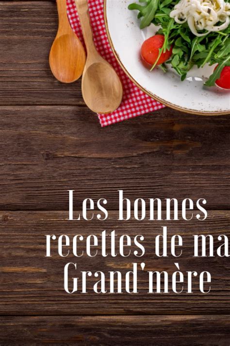 Buy Les Bonnes Recettes De Ma Grand M Re Livret De Recettes Remplir