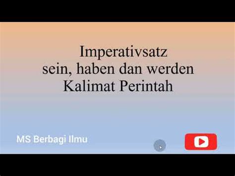 Kalimat Imperativ Sein Haben Dan Werden Dalam Bahasa Jerman Youtube