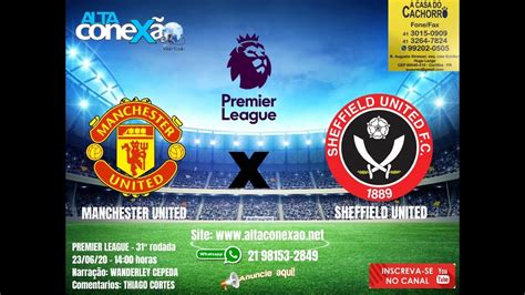 MANCHESTER UNITED X SHEFFIELD UNITED AO VIVO NARRAÇÃO AO VIVO HD