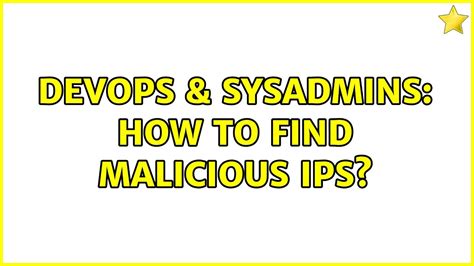 Devops Sysadmins How To Find Malicious Ips Youtube