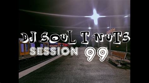 Tech House The Soul T Nuts Show Session 99 YouTube