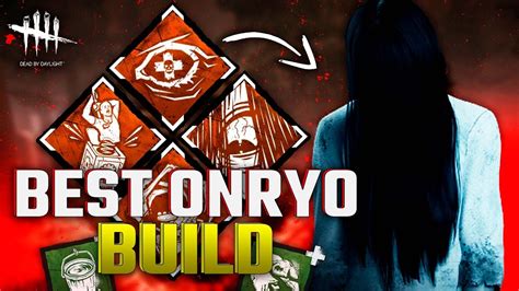 Onryo Best Build Sadako Best Build Dead By Daylight Ringu Ps4 Youtube