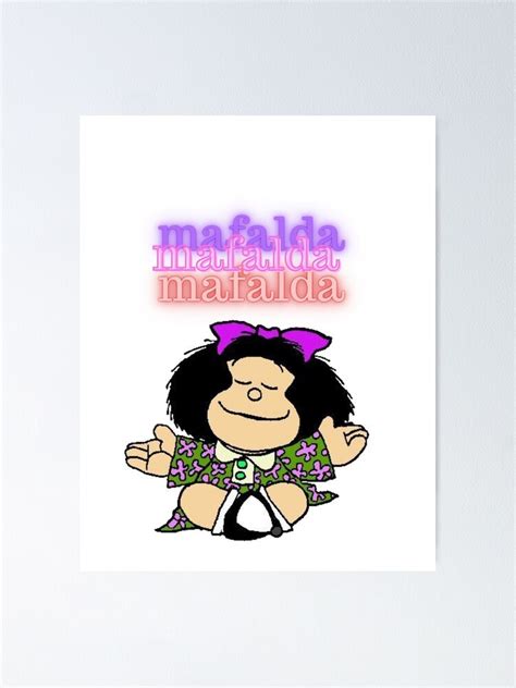 Mafalda Mafalda Mafalda Poster By Stratoguayota Redbubble