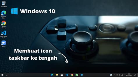 Cara Membuat Icon Taskbar Windows 10 Menjadi Di Tengah Youtube