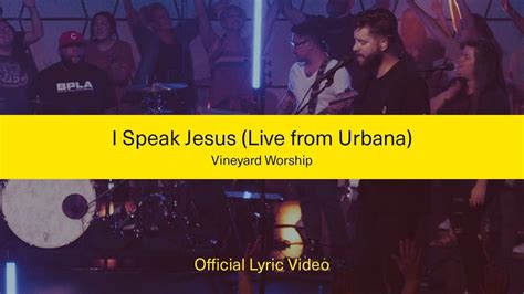 I Speak Jesus Official Lyric Video Vineyard Worship Feat Kyle Howard Youtube