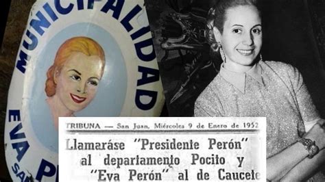 A 102 Años Del Nacimiento De Evita Cuando Caucete Se Llamó Eva Perón