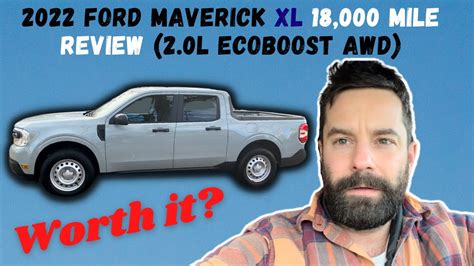 2022 Ford Maverick XL 18 000 Mile Review 2 0L EcoBoost AWD YouTube