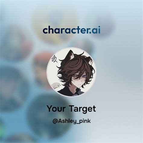 Chat with Your Target | character.ai | AI Chat, Reimagined–Your Words ...