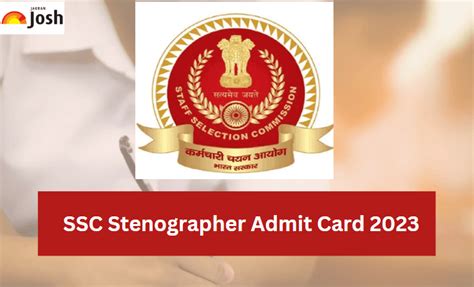 Ssc Stenographer Admit Card 2023 Region Wise Ssc Steno Hall Ticket