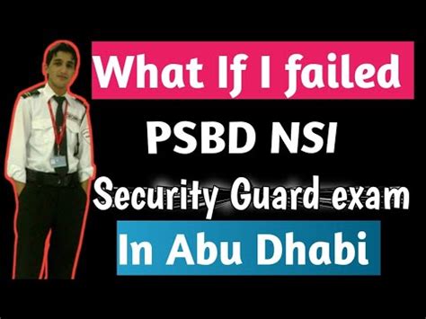 What If I Failed Psbd Nsi Security Guard Exam In Abu Dhabi Youtube