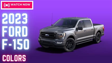 2023 Ford F 150 Colors Youtube