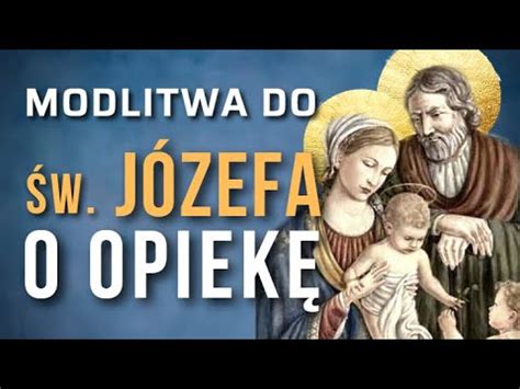 Modlitwa Do W J Zefa O Pomoc Opiek Aski Dla Rodziny