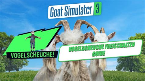 GOAT Simulator 3 Vogelscheuche Freischalten Guide YouTube