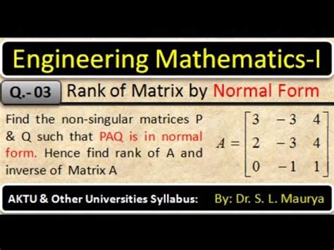 Find Non Singular Matrices P And Q Such That Paq Is In Normal Form