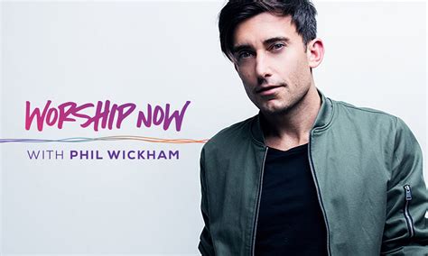 Worship Now With Phil Wickham Air1 Worship Music