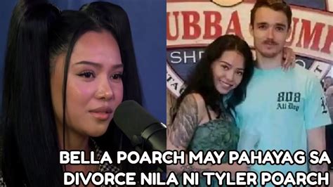 Bella Poarch Nagsalita Na Sa Divorce Nila Ni Tyler Poarch Youtube