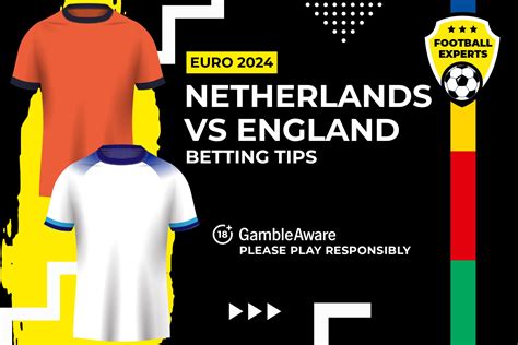 Netherlands Vs England Predictions Odds And Betting Tips Talksport