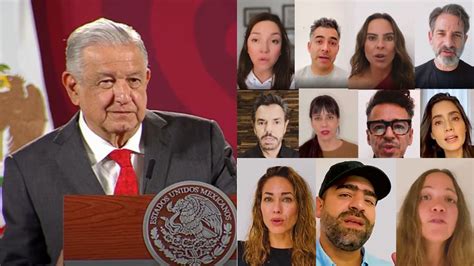 AMLO Llama Conservadores Y Fifis A Famosos Que Se Pronunciaron Contra