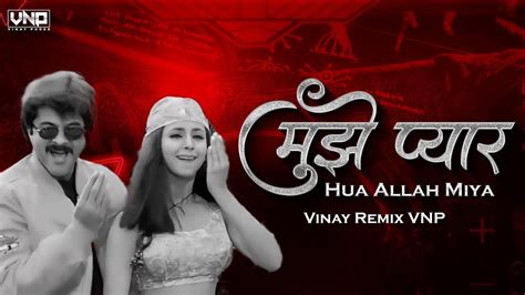 Mujhe Pyar Hua Allah Miya Dhol Mix VINAY REMIX VNP Mp3 Link In