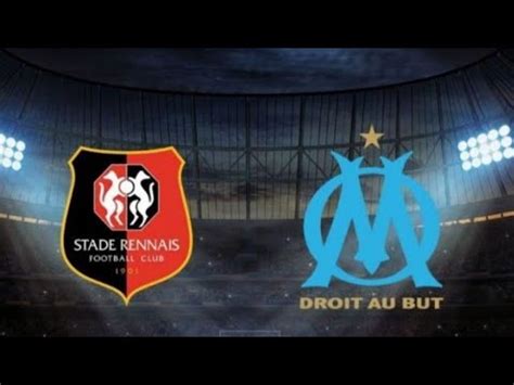 Rennes Vs OM Avant Match Objectif Victoire Le Podium Toujours