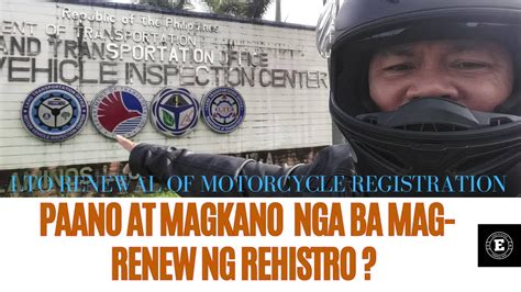 Paano At Magkano Nga Ba Mag Renew Ng Rehistro Lto Renewal Of