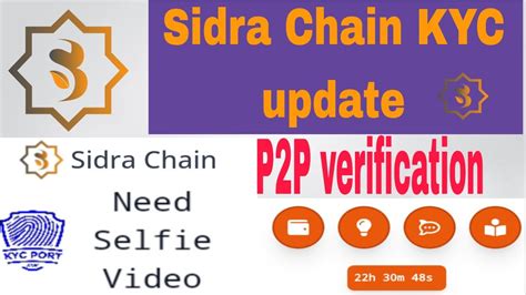 Sidra Chain Kyc Update Need Selfie Video Verification P P