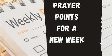 Prayer Points for a New Week - Fire 4 Fire Prayer