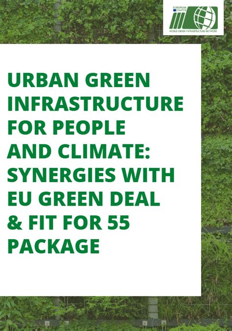 Urban Green Infrastructure For People And Climate Synergies With Eu