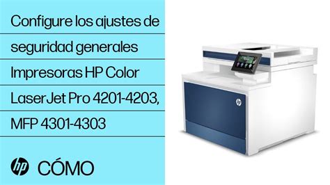 Ver Y Configurar Ajustes Generales De Seguridad En Impresoras Hp Color Laserjet Pro Hp Support