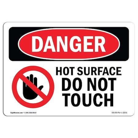 Signmission OSHA Danger Sign Hot Surface Do Not Touch In X In Aluminum W H