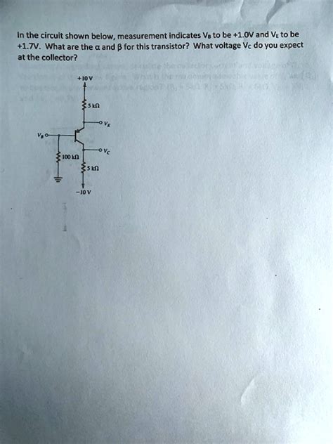 SOLVED In The Circuit Shown Below Measurement Indicates Vbe To Be 1