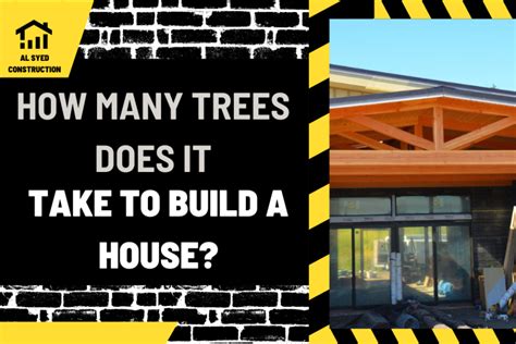 How Many Trees Does It Take To Build A House