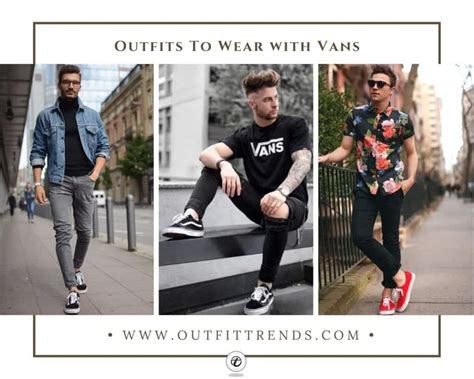 Mens Outfits With Vans 33 Best Ways To Wear Vans Shoes