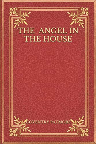 The Angel In The House By Coventry Patmore Goodreads