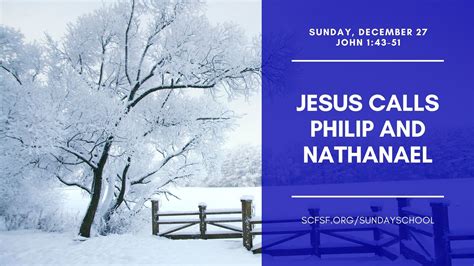 Jesus Calls Philip and Nathanael – SCFSF.org