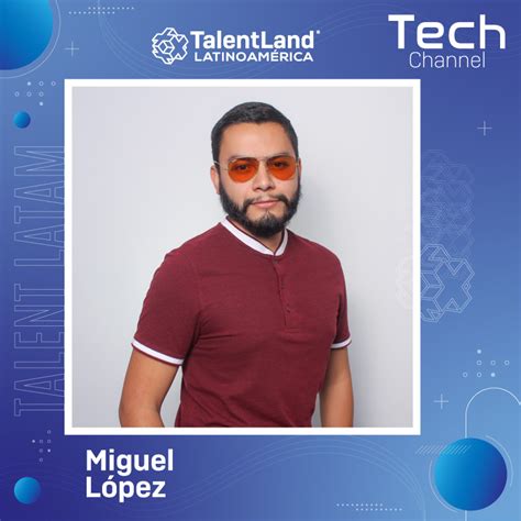 Miguel AngelLo Speakers Talent Land Latinoamérica 2022