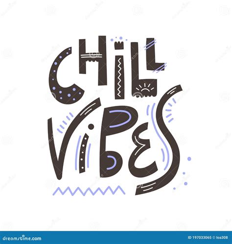 Chill Vibes Hand Drawn Modern Lettering Stock Vector Illustration Of