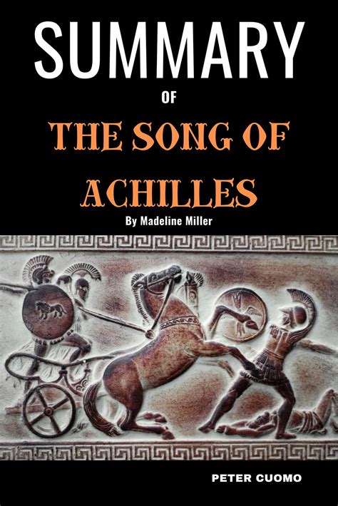 Summary of The Song of Achilles by Madeline Miller: The Song of