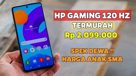 Termurah 2 Jutaan Spek Dewa‼️ 5 Hp Gaming Layar 120hz Termurah