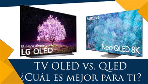 TV OLED vs QLED Cuál televisor es mejor para ti 2025 Comparativa