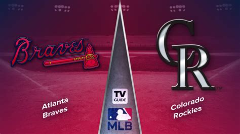 How To Watch Atlanta Braves Vs Colorado Rockies Live On Aug 30 TV Guide