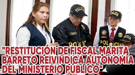 Restitución de fiscal Marita Barreto reivindica autonomía del