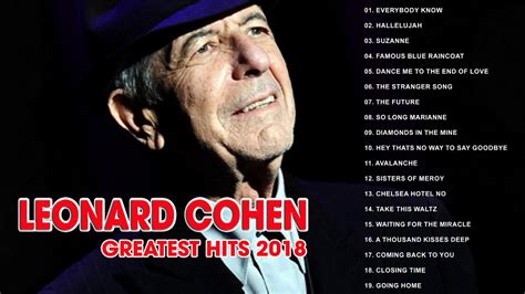 Leonard Cohen Greatest Hits 2018 Ii Top 30 Best Songs Of Leonard Cohen Youtube