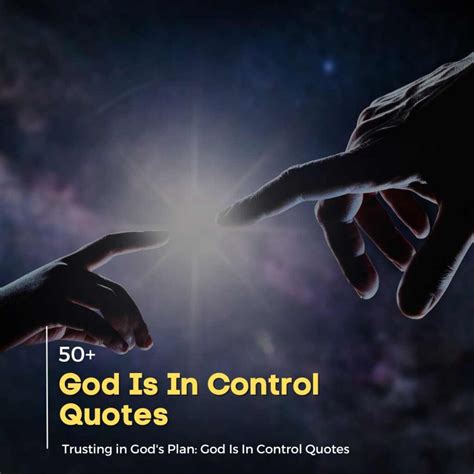 60 Trusting In God S Plan God Is In Control Quotes Quotesmasala