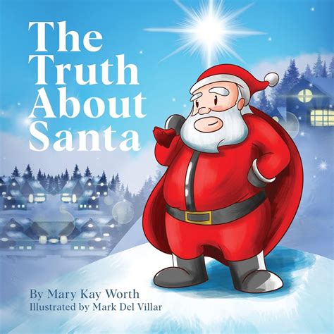 The Truth About Santa Good River Print And Media Publishing