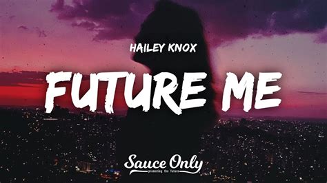 Hailey Knox Future Me Lyrics YouTube