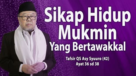 Sikap Hidup Mukmin Yang Bertawakkal I KH Didin Hafidhuddin YouTube