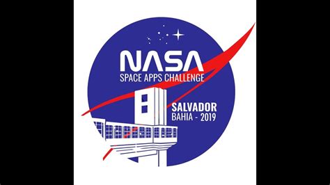 Nasa Space Apps Challenge Salvador 2019 Youtube