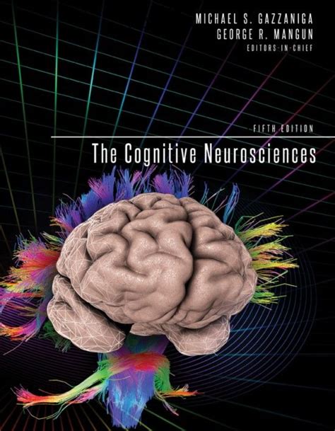 The Cognitive Neurosciences Fifth Edition Neuroscience Cognitive