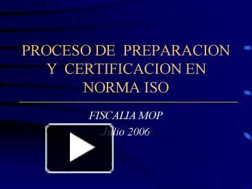 PPT PROCESO DE PREPARACION Y CERTIFICACION EN NORMA ISO PowerPoint